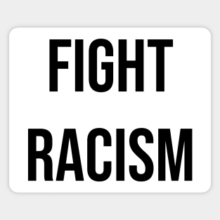 FIGHT RACISM Magnet